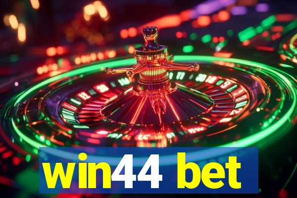 win44 bet